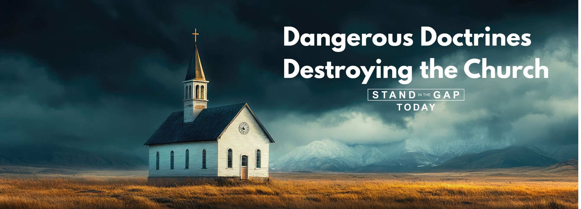 Dangerous Doctrines Destroying the Church (1920 x 692 px)